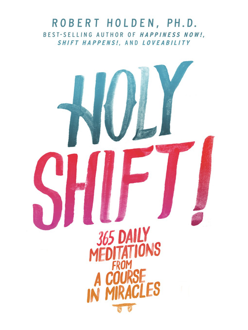 Title details for Holy Shift! by Robert Holden, PhD - Available